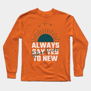 "Always Say Yes to New Adventures" Pink Long Sleeve T-Shirt